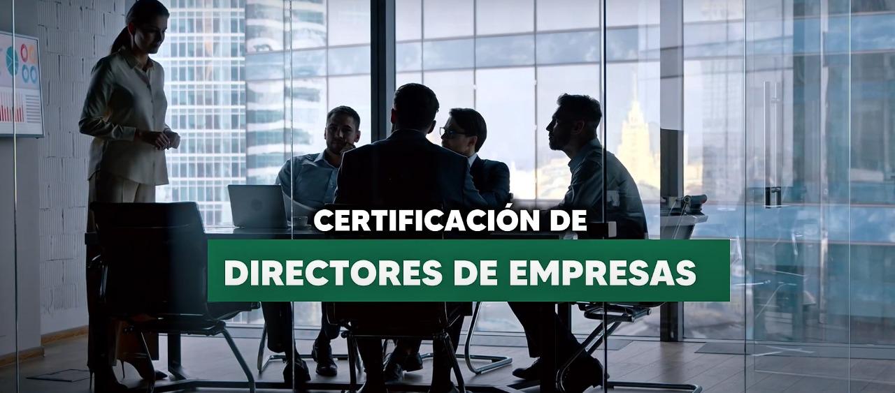 Conoce el Certificación de Directores de Empresas Certificación de Directores de Empresas