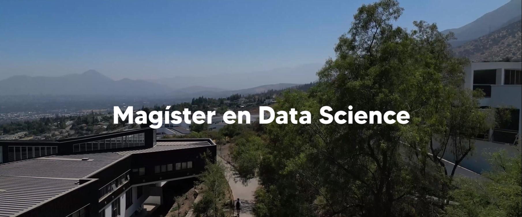 Conoce el Magíster en Data Science Magíster en Data Science